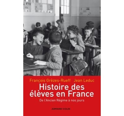 Histoire des élèves en France de l'ancien régime à nos jours