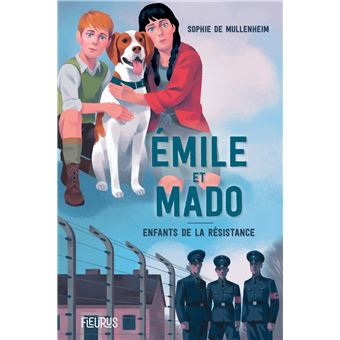 Emile et Mado. Enfants dans la Résistance.