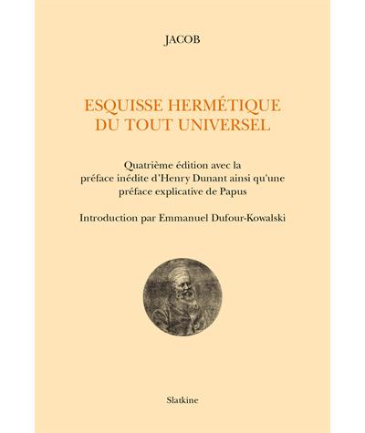 Esquisse hermétique du tout universel