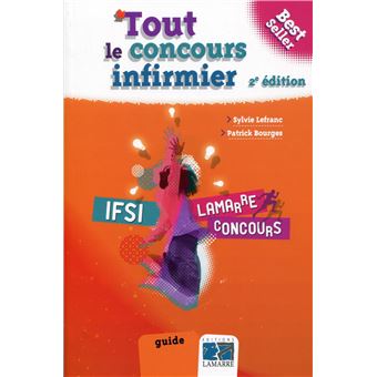 Tout le concours infirmier  broché  Sylvie Lefranc, Patrick Bourges