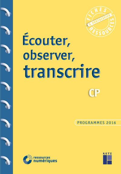 Ecouter observer transcrire au cp