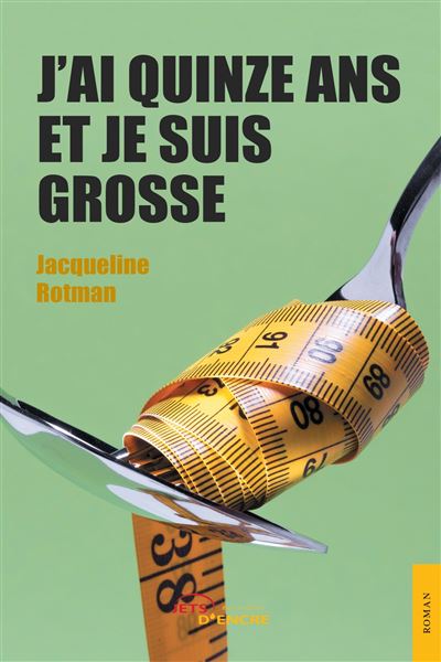 J'ai quinze ans et je suis grosse - Jacqueline Rotman - broché