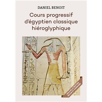 Cours progressif d'égyptien classique hiéroglyphique
