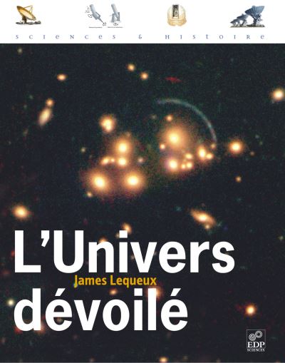 L' Univers dévoilé - James Lequeux - broché