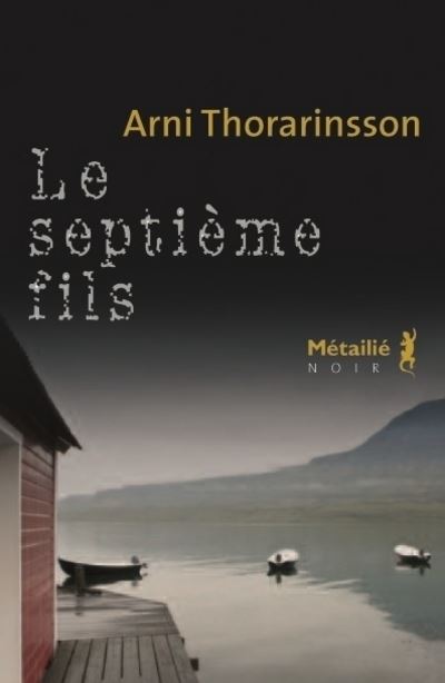 Le Septième Fils - Arni Thorarinsson - broché
