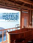 Les plus beaux hôtels du monde