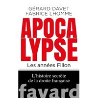 Apocalypse. Les années Fillon