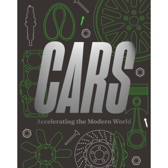 Cars: Accelerating the Modern World