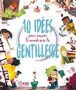 10 idées pour sauver le monde par la gentillesse