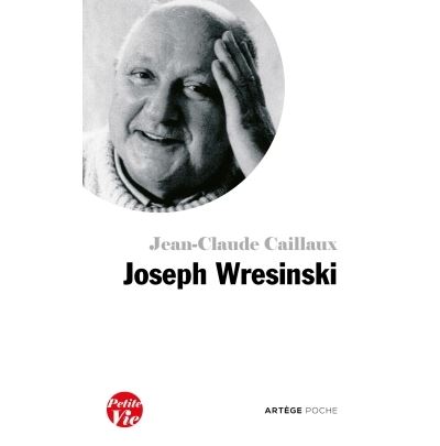 Petite vie de Joseph Wresinski