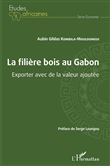 La filière bois au Gabon