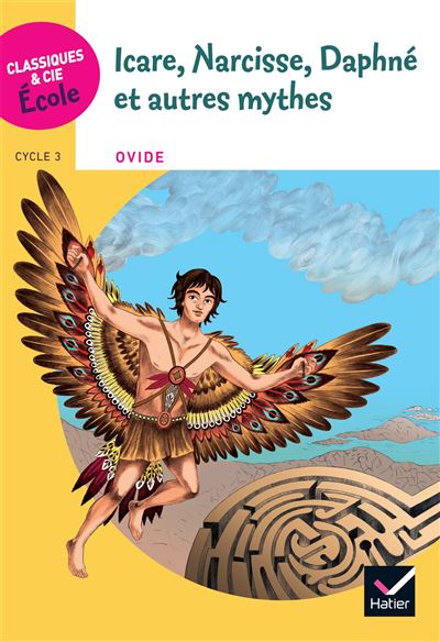 Icare, Narcisse, Daphné et autres mythes Cycle 3