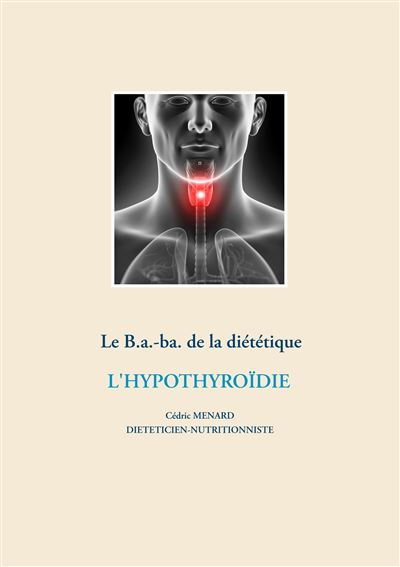 Le B.a.-ba de la diététique pour l'hypothyroïdie