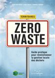 Territoires zéro waste - Guide pratique pour révolutionner l