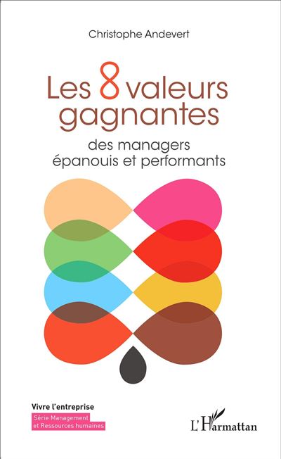 Les 8 valeurs gagnantes des managers épanouis et performants
