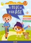 Le bloc de mon âge (7-8 ans) - A toi de jouer ! (Enfants trottinette) - Labyrinthes, Sudokus, Mots f