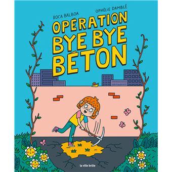 Opération bye bye béton