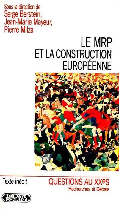 Le MRP et la construction européenne - René Rémond - (donnée non spécifiée)