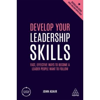 DEVELOP YOUR LEADERSHIP SKILLS