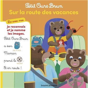 Petit Ours BrunPetit Ours Brun, Lis avec moi - Sur la route des vacances