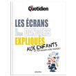 Mon Quotidien - Les écrans et leurs dangers expliqués aux enfants