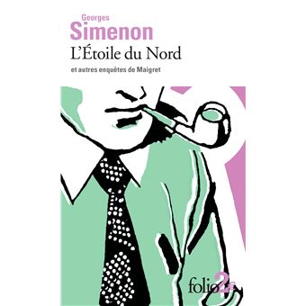L'Étoile du Nord et autres enquêtes de Maigret