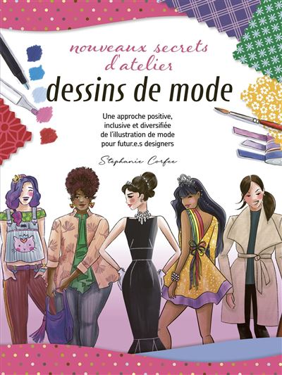 Dessins de mode, nouveaux secrets d'atelier