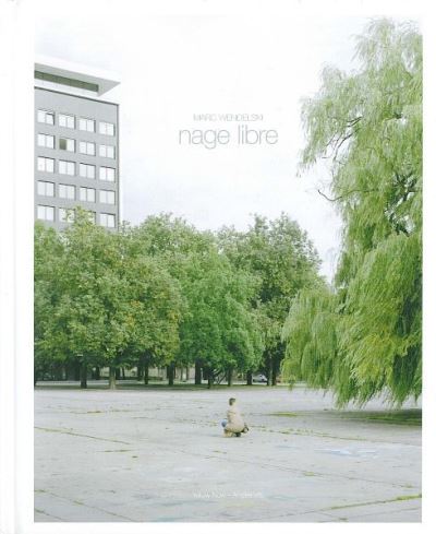 Nage Libre - Marc Wendelski - broché