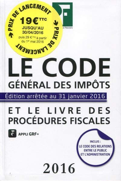 Le code general des impots 2016 et le livre des procedures fiscales Et ...
