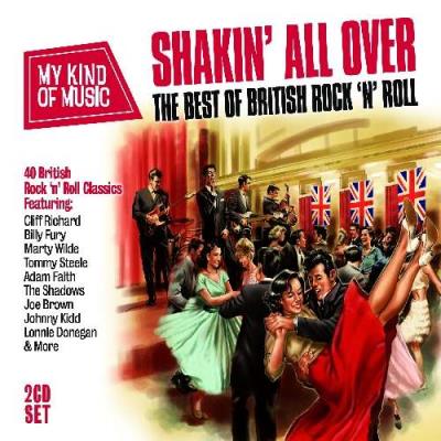 My kind of music : Shakin' all over, the best of British Rock'n'roll - 2 CD