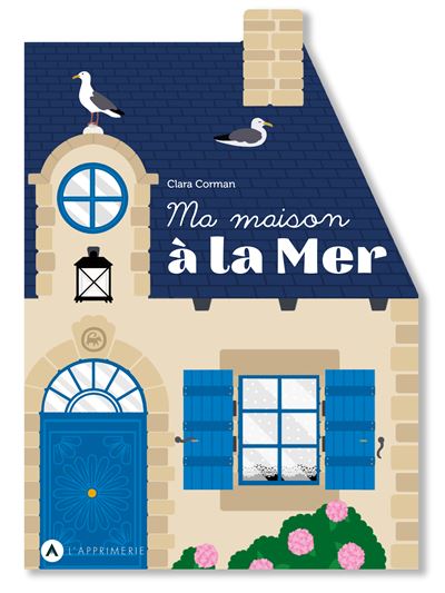 Ma maison à la Mer - Clara Corman - cartonné