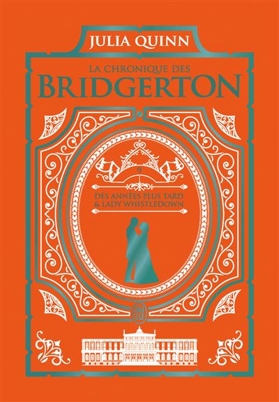 La Chronique Des Bridgerton Tome 9 La Chronique Des Bridgerton Édition Luxe Julia Quinn 