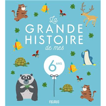 La grande histoire de mes 6 ans