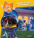 44 Chats- Cosmo, le chat astronaute