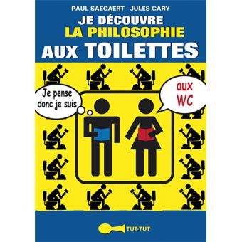 Je découvre la philosophie aux toilettes - 1