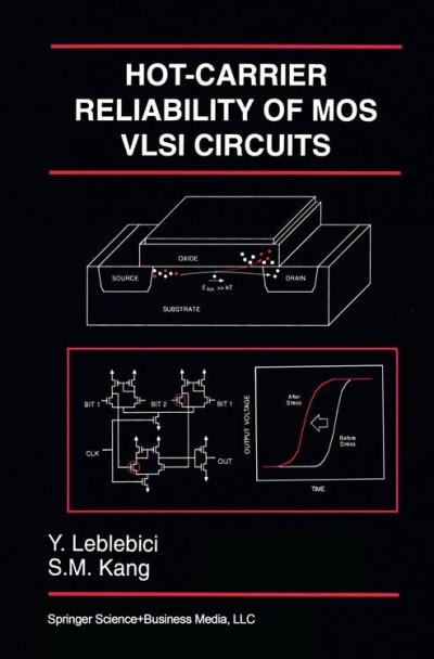 Hot-carrier Reliability Of Mos Vlsi Circuits - Relié - Yusuf Leblebici ...