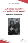 La mémoire collective des Arméniens de Turquie