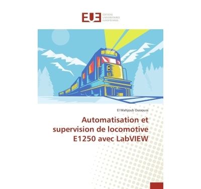 Automatisation et supervision de locomotive e1250 avec labview