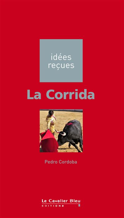 La Corrida - Pedro Cordoba - broché