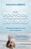 Les Pouvoirs extraordinaires du froid - Pourquoi les Danois vivent vieux et heureux