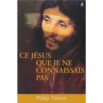 Ce Jésus que je ne connaissais pas