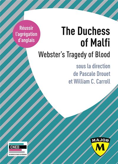 Duchess of malfi:webster's tragedy of blood