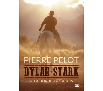 Dylan Stark, T4 : La Horde aux abois
