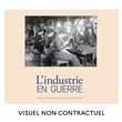 L'industrie en guerre