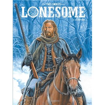 Lonesome  - Tome 2 - Les Ruffians