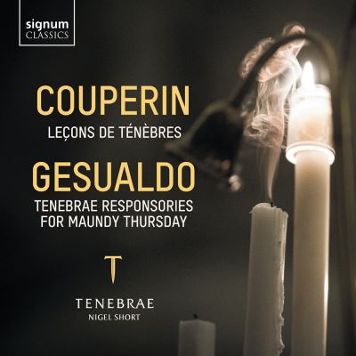 Couperin et Gesualdo: Leçons de Ténèbres et Tenebrae Responsories