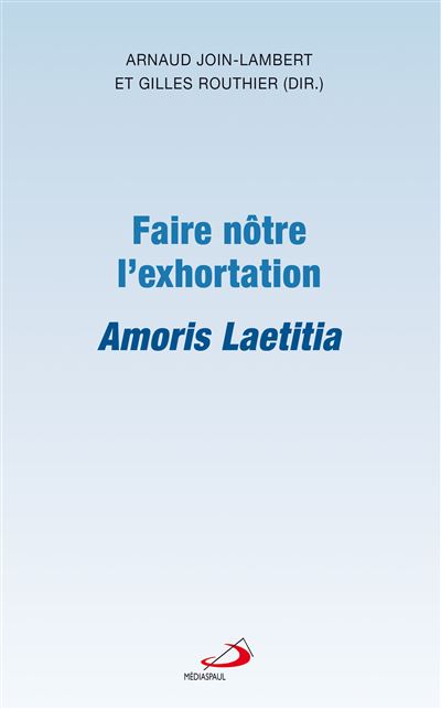 Faire nôtre l'exhortation amoris laetitia
