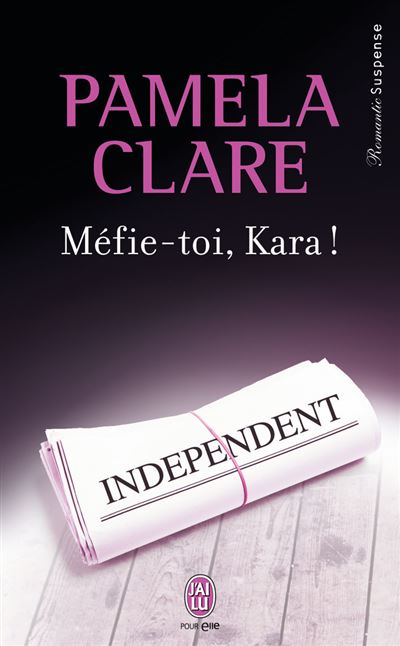 Méfie-toi Kara ! - Pamela Clare - Poche