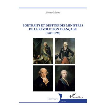 Portraits et destins des ministres de la Révolution française (1789-1794)
