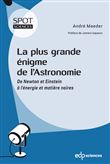La plus grande énigme de l'astronomie
